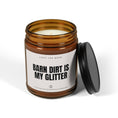 Load image into Gallery viewer, Barn Dirt Is My Glitter Candle