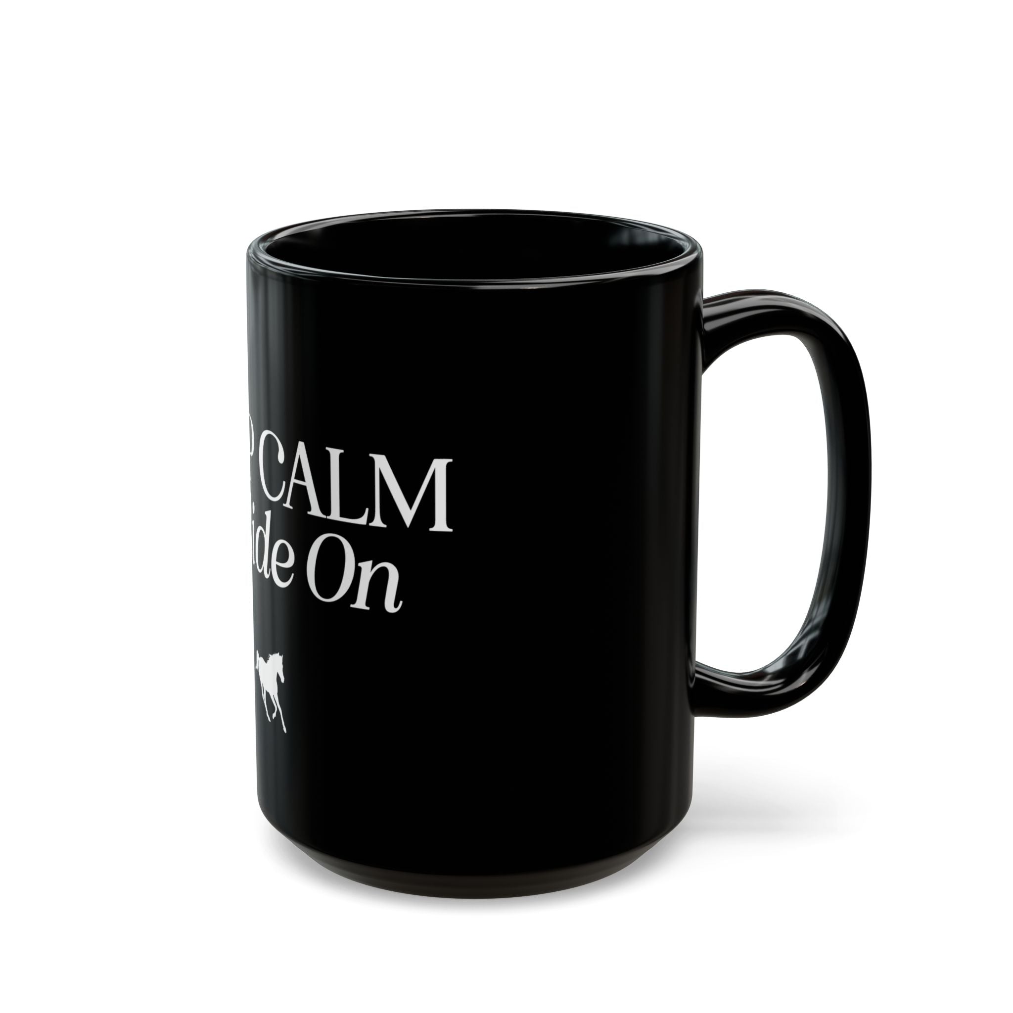 Keep Calm and Ride On Black Ceramic Mug