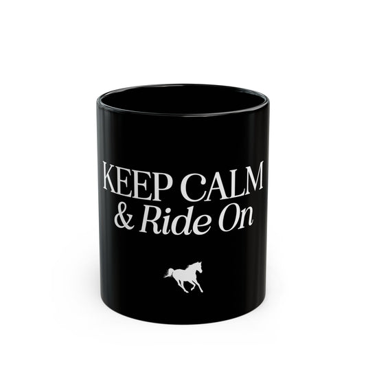 Keep Calm and Ride On Black Ceramic Mug