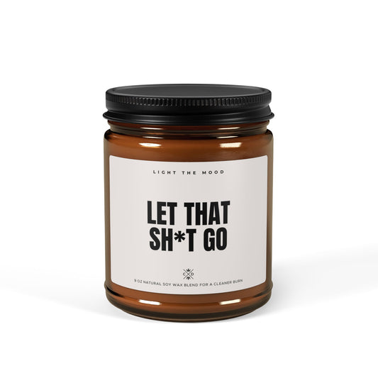 Let That Sh*t Go