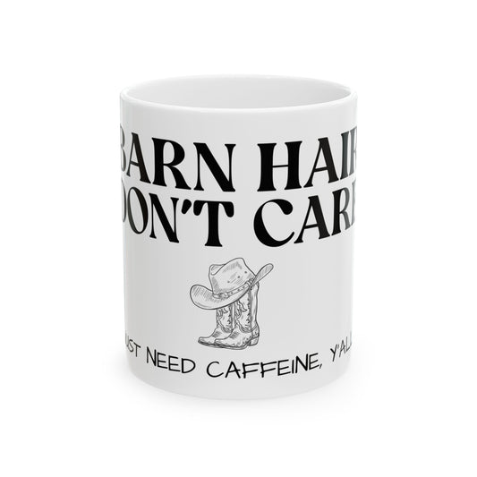 Barn Hair & Caffeine Ceramic Mug | Funny Coffee Cup | Gift for Cowgirls, Country Lovers, Rustic Kitchen Decor