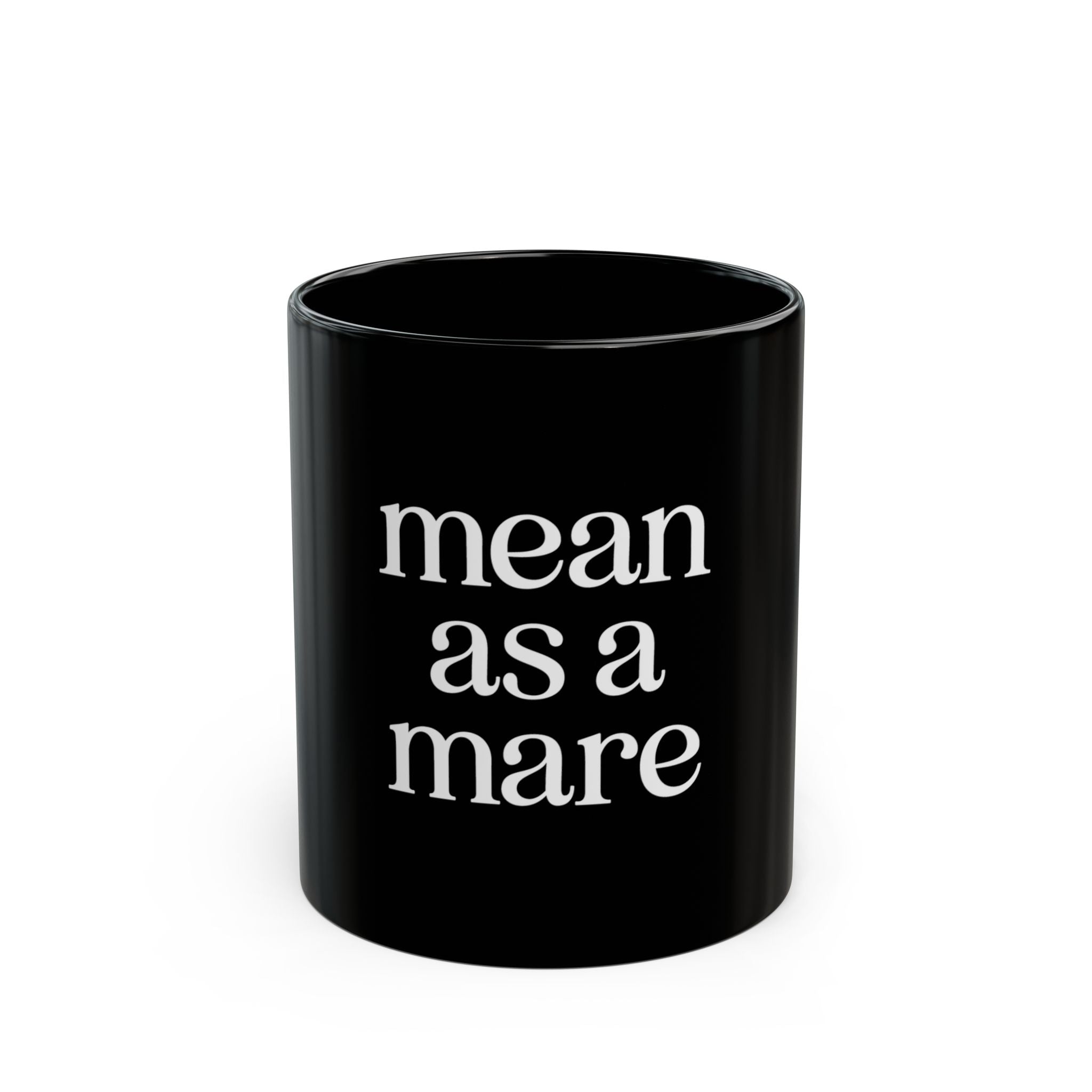 Mean as a Mare Black Ceramic Mug