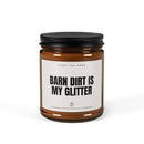 Barn Dirt Is My Glitter