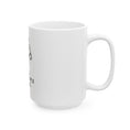 Load image into Gallery viewer, Horses Because People Are Dicks Ceramic Mug
