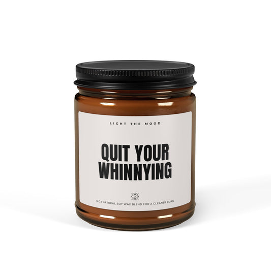 Quit Your Whinnying