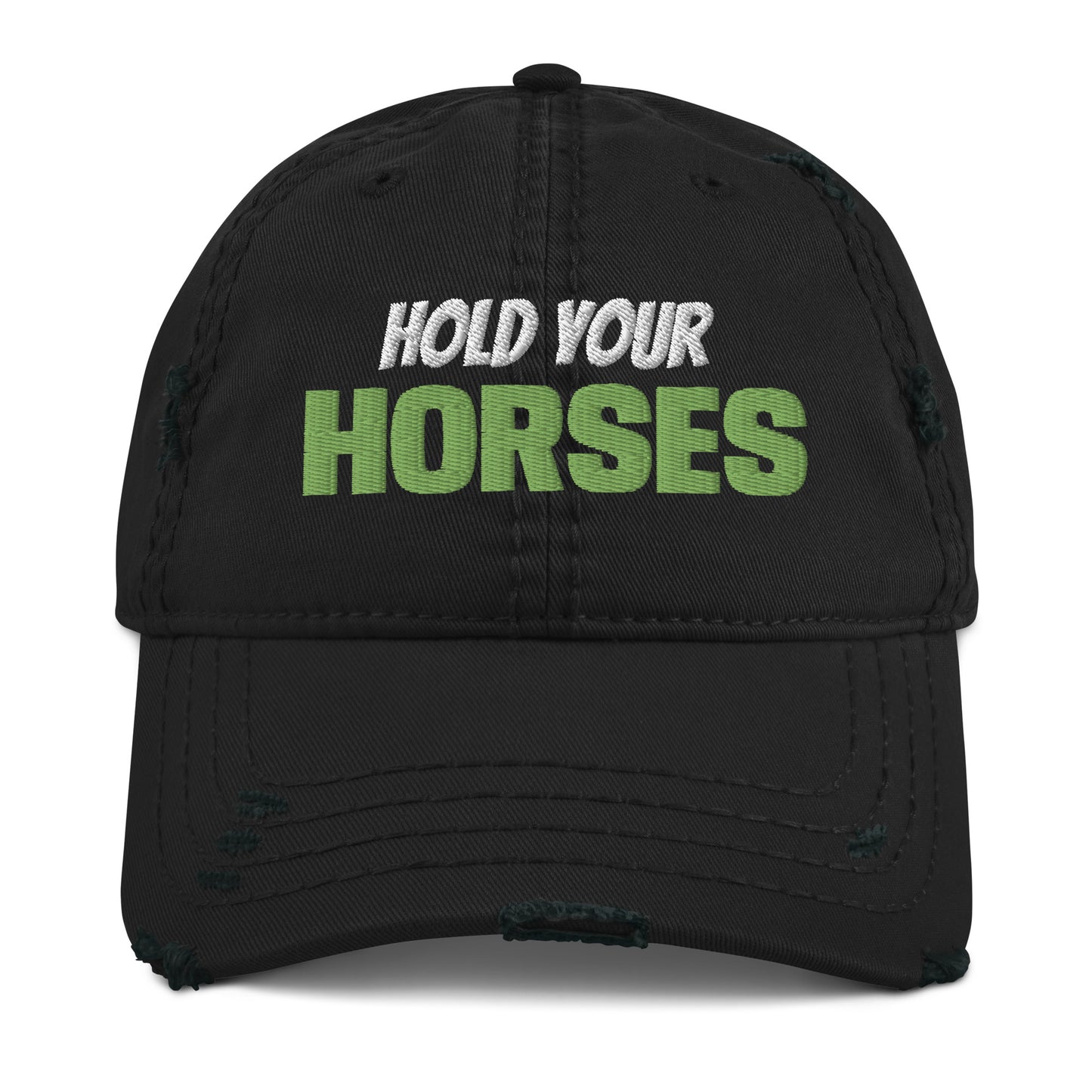Hold Your Horses Distressed Dad Hat