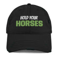 Load image into Gallery viewer, Hold Your Horses Distressed Dad Hat
